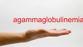 How to Pronounce agammaglobulinemia  American English [upl. by Mussman750]