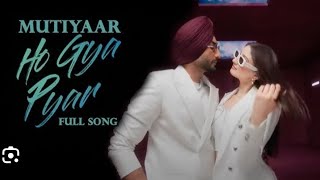 Mutiyaar Song  Ranjit Bawa Isher Gill  Latest Punjabi Songs 2024 [upl. by Jovita191]