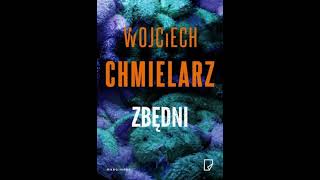 Wojciech Chmielarz  Zbędni  Audiobooki  Audiobook Pl  Part 2 End [upl. by Mannos]