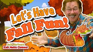 Lets Have Fall Fun  Its the Season of Fall  Jack Hartmann [upl. by Avek]