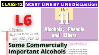 L6 Some Commercially Important Alcohols  Class 12 NCERT Chemistry Chapter 11 Alcohols Phenols Ethe [upl. by Omsoc]