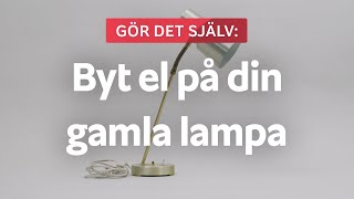 Byta el på din gamla lampa Du kan göra det själv 💡 [upl. by Thanasi]