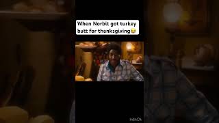 When Norbit got turkey butt for thanksgiving lol viral funny comedy thanksgiving norbit trend [upl. by Gold532]