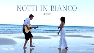 BLANCO  NOTTI IN BIANCO Cover Marlen amp Chris [upl. by Elana]