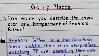 How would you describe the character and temperament of Sophies father Going Places  Class 12 [upl. by Odiug]