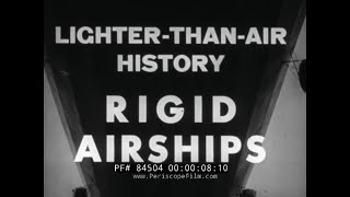 HISTORY OF HEAVY DIRIGIBLES amp AIRSHIPS HINDENBURG DISASTER US NAVY ZEPPELINS 84504 [upl. by Carli]