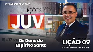 Lição 09  Os Dons do Espírito Santo  JUVENIS [upl. by Neevan921]