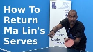 How Do I Return Ma Lins Serves  Table Tennis  PingSkills [upl. by Fisuoy]