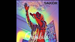 Sakor  Oulalala [upl. by Vatsug]