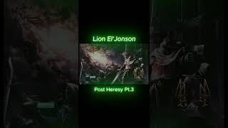 Lion El Jonson PostHeresy Pt3 warhammer40k spacemarines horusheresy lore lioneljohnson [upl. by Mafala]