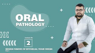 oral pathology BENIGN TUMORS OF EPITHELIAL TISSUE ORIGIN1 [upl. by Norag]