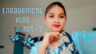 Engagement Vlog Part  2💟  My New Vlog 💝 missvlogger [upl. by Edda]