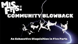 Community Blowback 3 Hours of Talking about E4s Misfits [upl. by Anirbas]