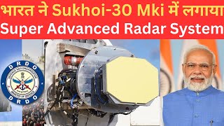 DRDO ने Sukhoi 30 Mki Fighter Jet में New Monstrous Radar System को लगाकर बनाया Super Sukhoi [upl. by Boudreaux69]