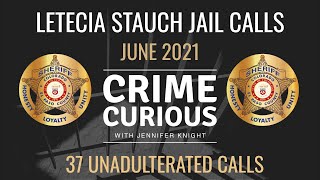 June 2021 Jail Calls NO COMMENTARY Letecia Stauch  El Paso County CJC [upl. by Frager632]