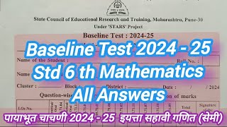 Std 6th Mathematics Baseline Test Answer 202425  पायाभूत चाचणी  इयत्ता सहावी गणित पायाभूत चाचणी [upl. by Neliac]