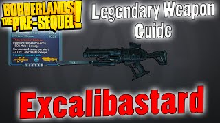 Borderlands The PreSequel  Excalibastard  Legendary Items Guide [upl. by Aitnis]