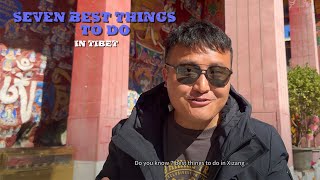 7 MustDo Things When Visiting Tibet Never Miss One of them for any of 2024 Tibet Trip [upl. by Anuaik]