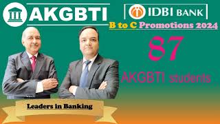 IDBI B to C PROMOTION 2024  87 AKGBTI STUDENTS PROMOTED [upl. by Zadack]