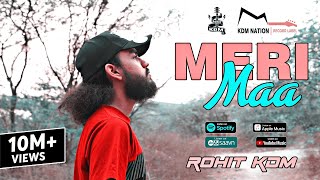 Meri Maa  Rohit KDM  Official Video  Mothers Day Special Song 2021 [upl. by Selden]