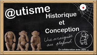 Série  Autisme 1 Historique et conception [upl. by Aserat]