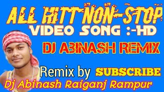 Santali All Hitt Song Nonstop Video HDMix By Dj Abinash Raiganj Rampur Uttar Dinajpur [upl. by Crelin]