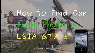 How To Find Car LSIA Photo Location GTA 5 [upl. by Filipe]