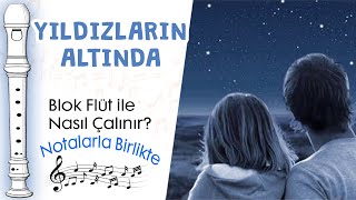 YILDIZLARIN ALTINDA Flüt Notaları  Ses Veriyorum [upl. by Opportina]