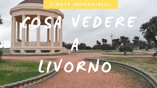 Cosa vedere a Livorno 5 mete imperdibili [upl. by Mis849]