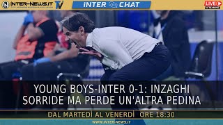 Young BoysInter 01 Inzaghi sorride ma perde unaltra pedina  Inter Chat LIVE [upl. by Cyndia]