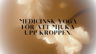 Medicinsk Yoga för att mjuka upp kroppen [upl. by Fiedling]