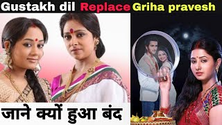 Gustakh dil Replace Griha pravesh ek nayi shuruaat  star utsav new serial  jaaniye kya hai kahani [upl. by Aonehc136]