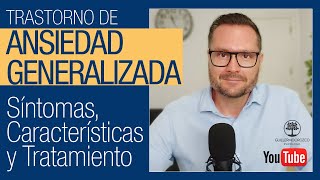 😰 Trastorno de Ansiedad Generalizada Síntomas Características y Tratamiento [upl. by Atirhs]