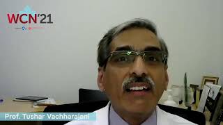 WCN21 PreCongress interview with Prof Tushar Vachharajani [upl. by Attenat]