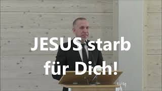 JESUS CHRISTUS STARB FÜR DICH um Dich vor dem ewigen Tod zu RETTEN [upl. by Arinaid]