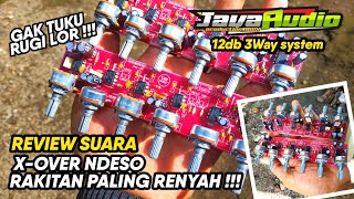 PALING LARISSSSS  Review CROSSOVER NDESO Full Rakitan 12db 3Way System  Javaaudio Production [upl. by Inhoj57]