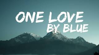 One Love lyrics — Blue Official [upl. by Krispin842]