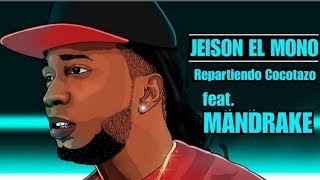 Jeison El Mono  Repartiendo Cocotazo  Official Video [upl. by Gerbold]