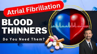 Blood Thinners for AFib Do You Need Them [upl. by Rebekah]