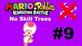 Mario  Rabbids Kingdom Battle NO SKILL TREES 9 [upl. by Estrella]