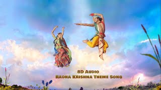 Radha Krishn Theme Song  8D Audio [upl. by Amled]