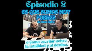 EP2 T3 «Es que somos muy pobres» de Juan Rulfo o Cómo escribir sobre la fatalidad y el destino [upl. by Eniamrehs415]