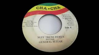 General Suitar – Nuff Trune Dehya  Version [upl. by Serica77]