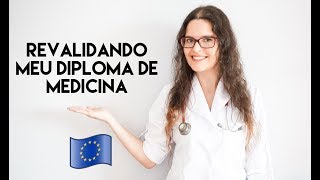 FACULDADE DE MEDICINA  Revalidando meu Diploma na Europa [upl. by Benioff]