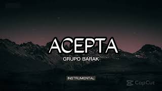 Barak  Acepta InstrumentalPISTA [upl. by Llamaj]