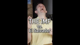 IMF vs El Salvador [upl. by Repotsirhc501]