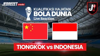 🔴TIONGKOK VS INDONESIA  KUALIFIKASI PUTARAN 3 HAJATAN BOLA DUNIA 2026  LIVE REACTION [upl. by Uzial277]