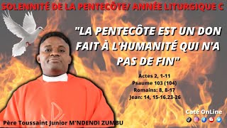 Pentecôte  Année liturgique C  quotLa pentecôte est un don fait à lhumanité qui na pas de finquot [upl. by Killam]