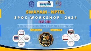 SWAYAM amp NPTEL SPOC WORKSHOP  EAST ZONE February 2024 [upl. by Imik948]