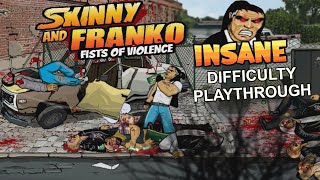 Skinny and Franko Fists of Violence PC Insane Playthrough  It certainly wasnt a walk in the park [upl. by Macmullin252]